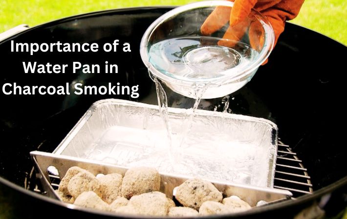 The Importance of a Water Pan in Charcoal Smoking